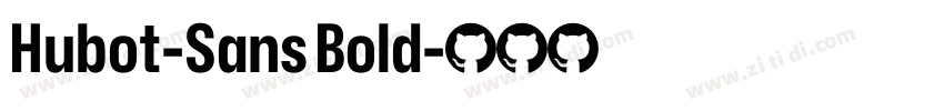 Hubot-Sans Bold字体转换